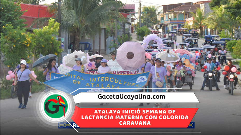 Gran caravana promovió lactancia materna por las calles de Atalaya