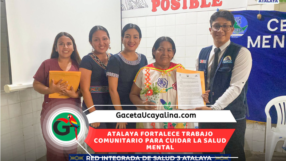 RIS 3 Atalaya reconoce labor de agentes comunitarios de salud mental